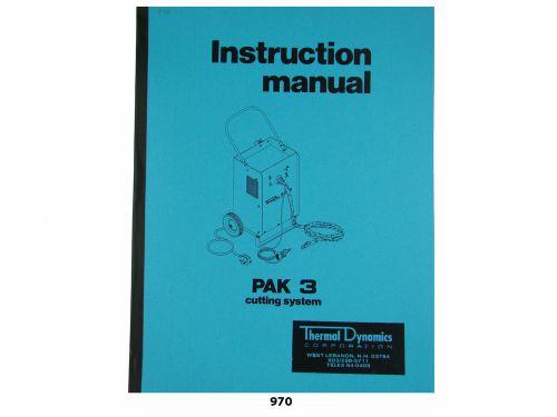Thermal dynamics pak 3 plasma cutter  instruction manual *970 for sale
