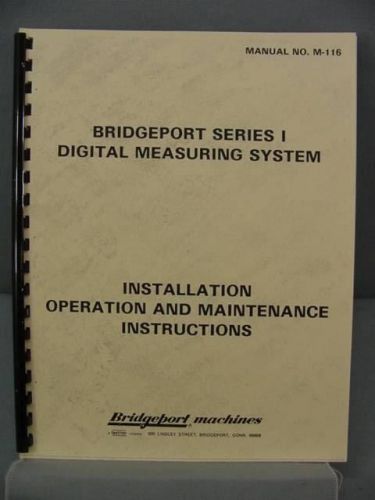 Bridgeport Series I Digital Measurement Operation &amp; Maintenance System Manual
