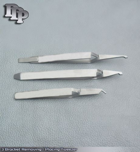 3 Bracket Removing / Placing Tweezer Plier Orthodontic Dental Instruments NEW