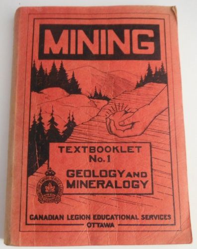 1945 MINING TEXTBOOKLET NO. 1 GEOLOGY AND MINERALOGY