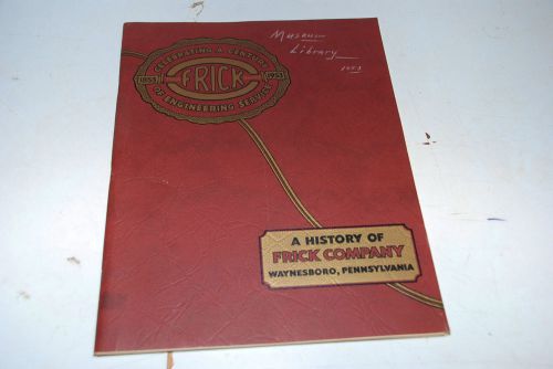 FRICK ENGINEERING SERVICE.A HISTORY OF FRICK CO. WAYNESBORO PA 1953 ORIGINAL.