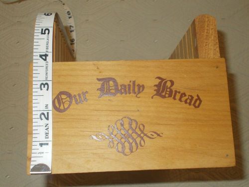 Unique Wooden 14-Slice~&#034;OUR DAILY BREAD&#034;~ BREAD SLICER SLICING BOX ~ WOOD