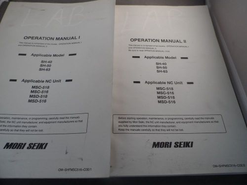 Mori Seiki Operation Manual I &amp; II OM-SHFMSC516-C0E/1 -C0E/2 SH-40 SH-50 SH-63
