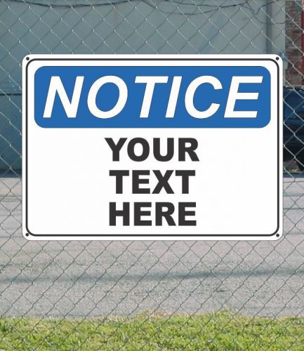 Notice custom wording your text copy here - osha sign 10&#034; x 14&#034; for sale