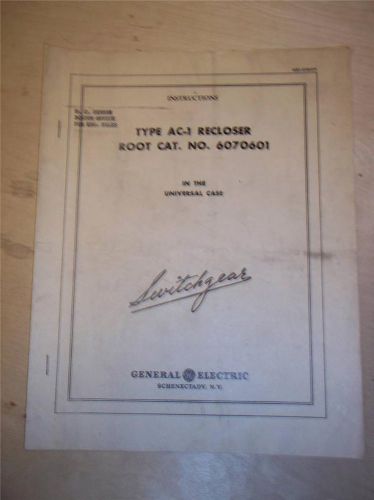 Vtg GE General Electric Manual~Switchgear Type AC-1 Recloser~1947