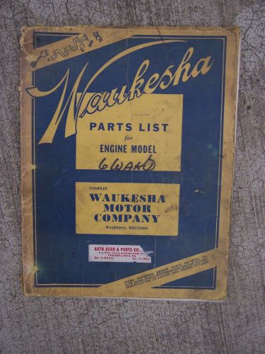 1948 Waukesha Diesel Engine Model 6-WAKD Parts List Manual MORE IN OUR STORE  S
