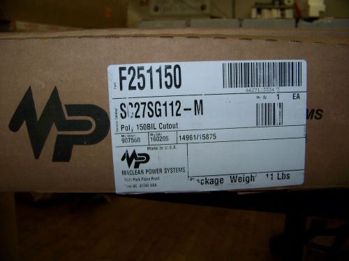 MacLean Power Systems Poly 150BIL Cutout Cat. No. SC27SG112-M # F251150 New