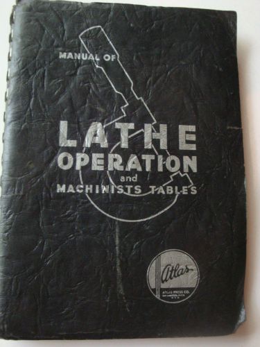 Atlas 1937 manual of lathe operation and machinist tables for sale