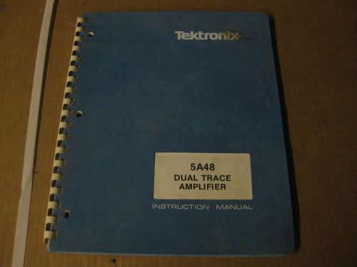TEKTRONIX 5A48 DUAL TRACE AMPLIFIER INSTRUCTION MANUAL