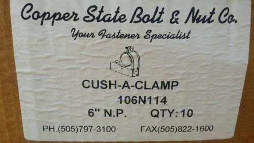 Cush-a-clamp 6&#034; unistrut clamp hangers 106n114 eg  10 per box ,fast shipping! for sale