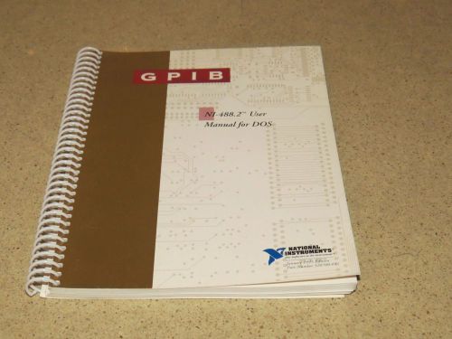 NATIONAL INSTRUMENTS GPIB NI-488.2 USER MANUAL FOR DOS -h