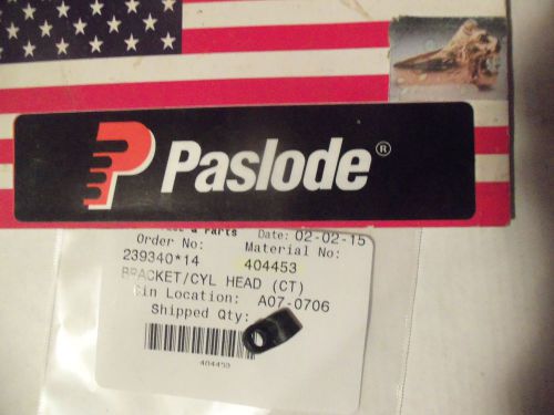 &#034;NEW&#034; Paslode  Part # 404453  BRACKET/CYL HEAD (CT)