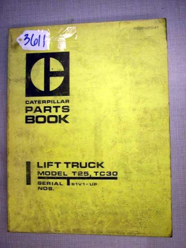 Caterpillar Parts Book Model T25, TC30, Forklifts (Inv.3611)