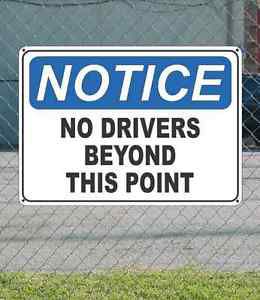 Notice no drivers beyond this point - osha safety sign 10&#034; x 14&#034; for sale